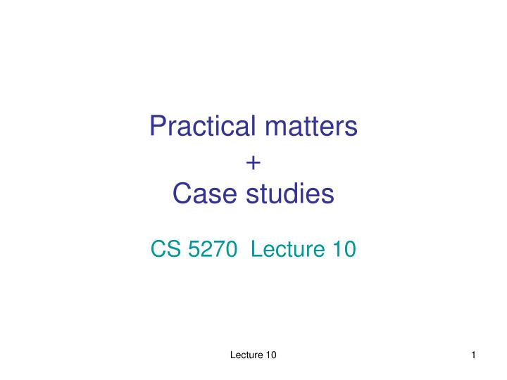 practical matters case studies