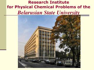 Research Institute for Physical Chemical Problems of the Belarusian State University
