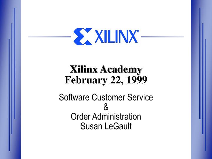 xilinx academy february 22 1999