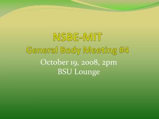 NSBE-MIT General Body Meeting #4