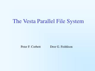 The Vesta Parallel File System