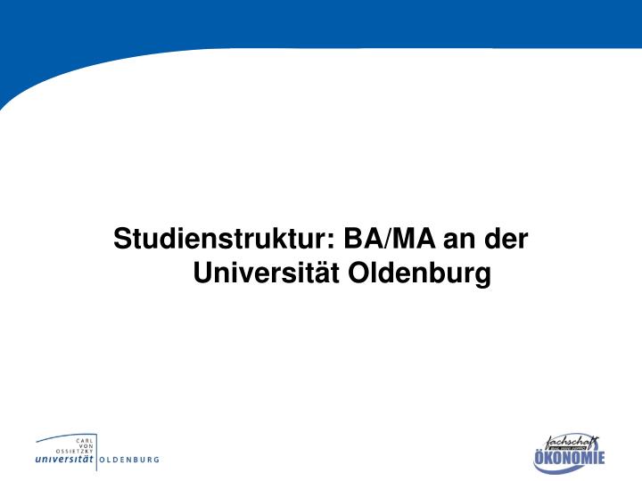 studienstruktur ba ma an der universit t oldenburg