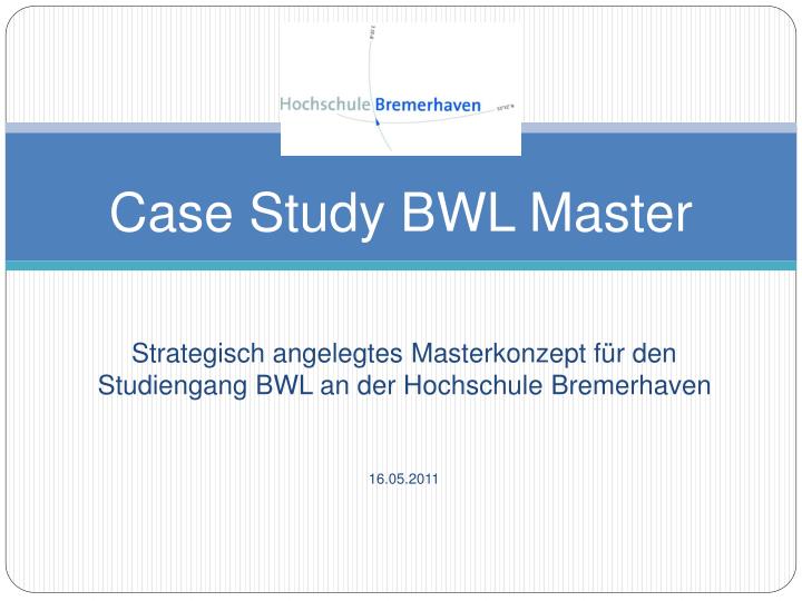 case study bwl master