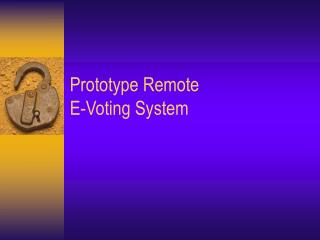 Prototype Remote E-Voting System