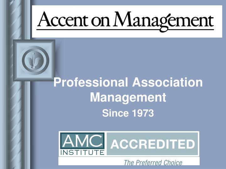 professional association management since 1973