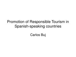 Promotion of Responsible Tourism in Spanish-speaking countries