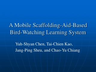 A Mobile Scaffolding-Aid-Based Bird-Watching Learning System
