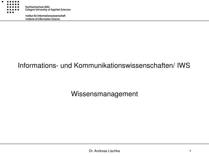 informations und kommunikationswissenschaften iws