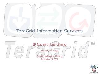 TeraGrid Information Services