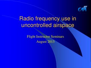 Radio frequency use in uncontrolled airspace
