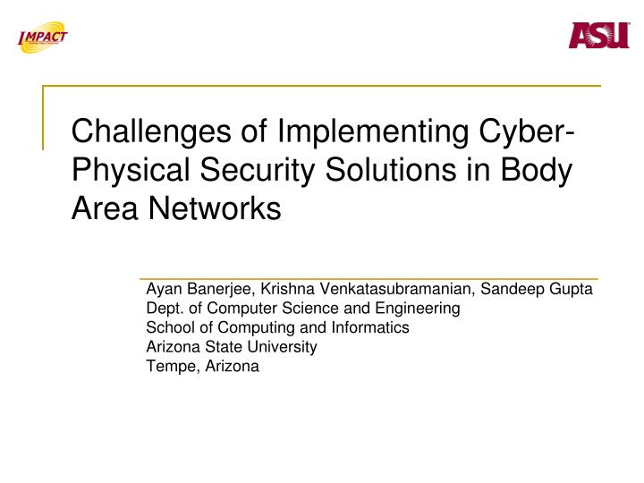 challenges of implementing cyber physical security solutions in body area networks