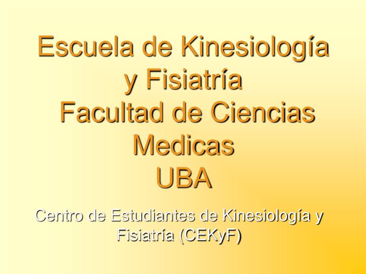 escuela de kinesiolog a y fisiatr a facultad de ciencias medicas uba