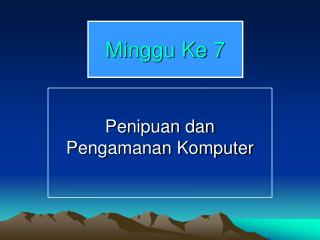 minggu ke 7