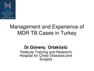 Management and Experience of MDR TB Cases in Turkey