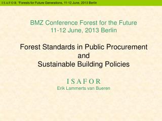 Forest Standards in Public Procurement Four key messages