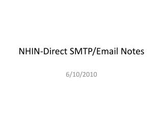 NHIN-Direct SMTP/Email Notes