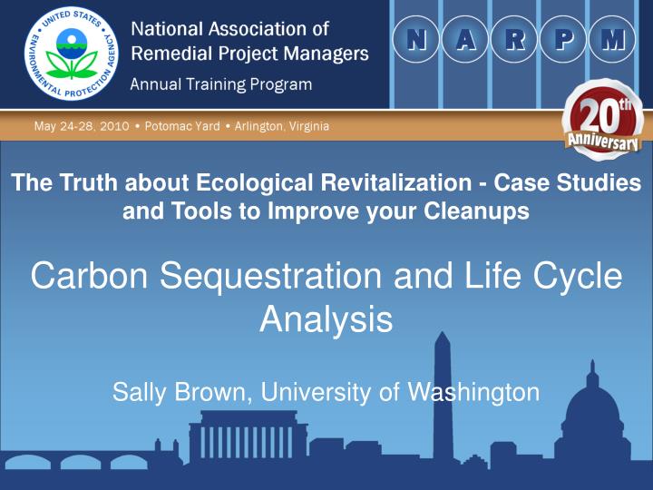 the truth about ecological revitalization case studies and tools to improve your cleanups
