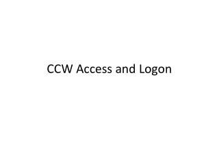CCW Access and Logon