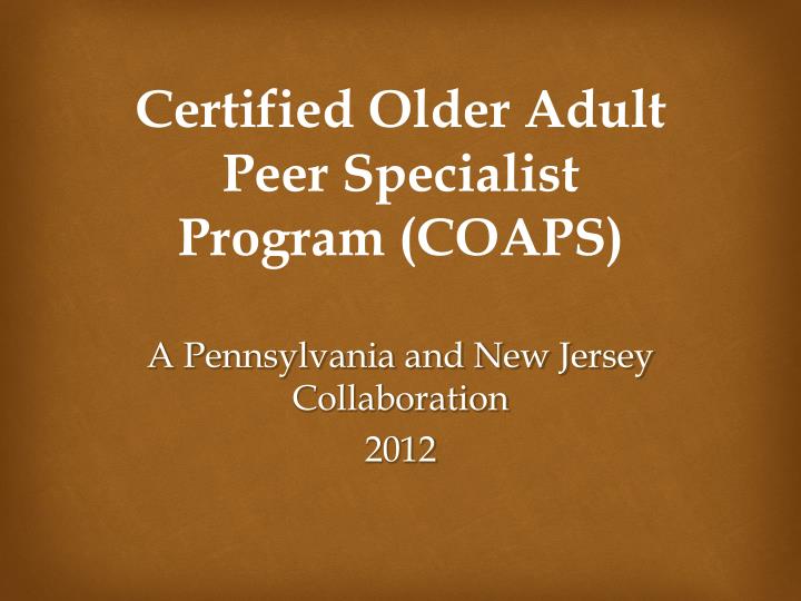 certified older adult peer specialist program coaps