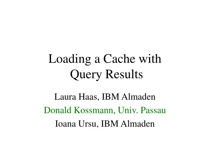 loading a cache with query results