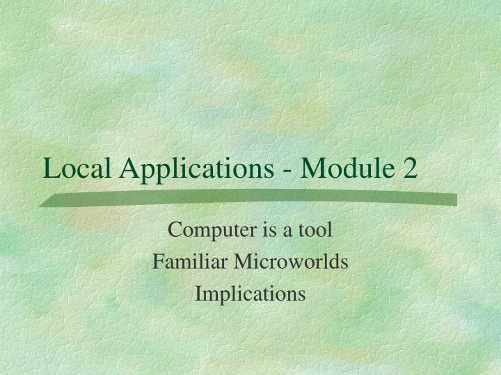 local applications module 2