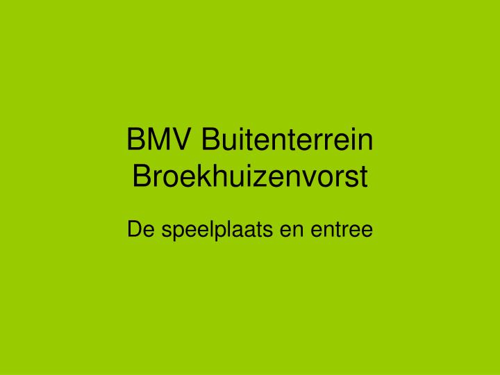 bmv buitenterrein broekhuizenvorst