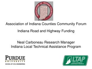 Association of Indiana Counties Community Forum Indiana Road and Highway Funding