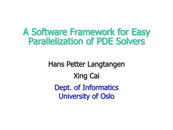 a software framework for easy parallelization of pde solvers