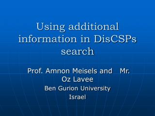 Using additional information in DisCSPs search