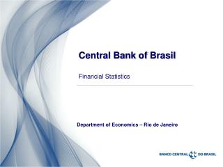 Central Bank of Brasil Financial Statistics