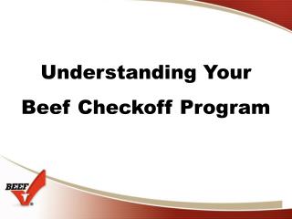 Understanding Your Beef Checkoff Program