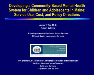 James T. Yoe, Ph.D. Robert DuBrow Maine Department of Health and Human Services