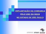 IMPLANTAÇÃO DA COBRANÇA PELO USO DA ÁGUA NO ESTADO DE SÃO PAULO - slide 1