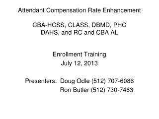 Attendant Compensation Rate Enhancement CBA-HCSS, CLASS, DBMD, PHC DAHS, and RC and CBA AL