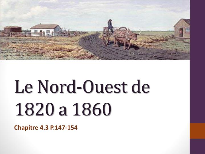 le nord ouest de 1820 a 1860