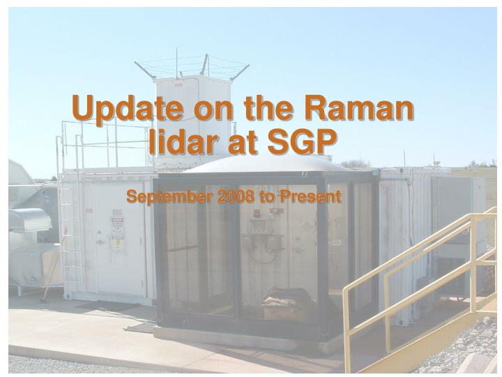 update on the raman lidar at sgp