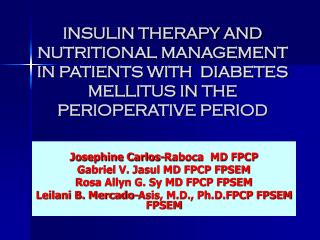 Josephine Carlos-Raboca MD FPCP Gabriel V. Jasul MD FPCP FPSEM Rosa Allyn G. Sy MD FPCP FPSEM