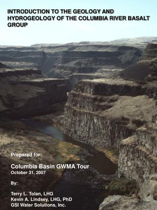 INTRODUCTION TO THE GEOLOGY AND HYDROGEOLOGY OF THE COLUMBIA RIVER BASALT GROUP