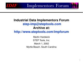 Martin Hardwick STEP Tools, Inc. March 1, 2002 Myrtle Beach, South Carolina