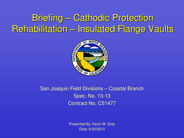 briefing cathodic protection rehabilitation insulated flange vaults