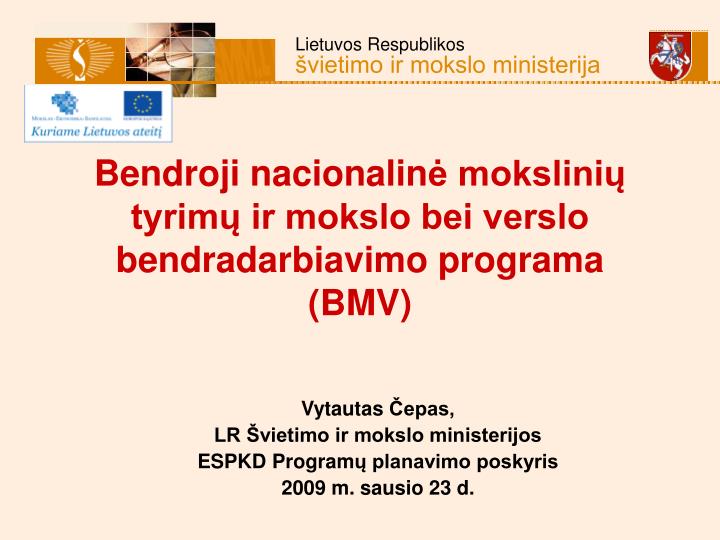 bendroji nacionalin mokslini tyrim ir mokslo bei verslo bendradarbiavimo programa bmv