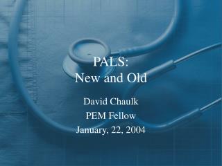 PALS: New and Old