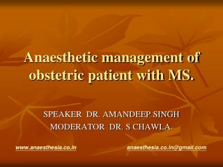 Anaesthetic management of obstetric patient with MS.