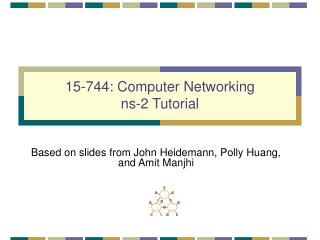 15-744: Computer Networking ns-2 Tutorial
