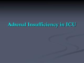 Adrenal Insufficiency in ICU