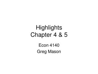 Highlights Chapter 4 &amp; 5