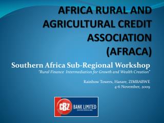 AFRICA RURAL AND AGRICULTURAL CREDIT ASSOCIATION (AFRACA)