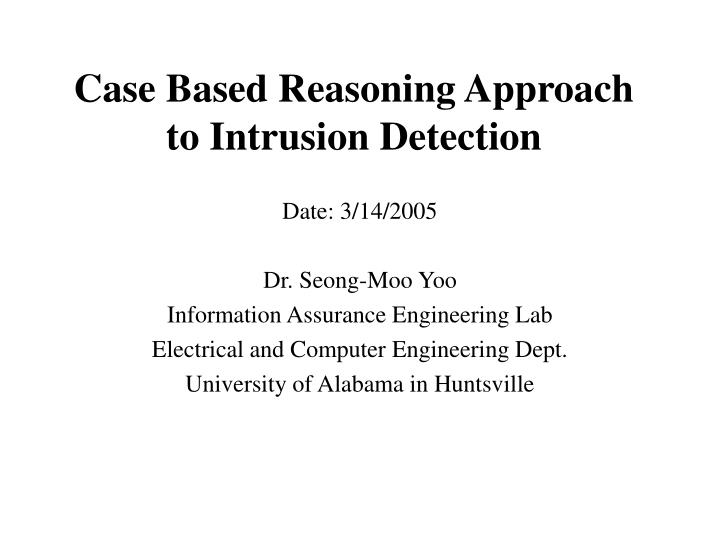 case based reasoning approach to intrusion detection