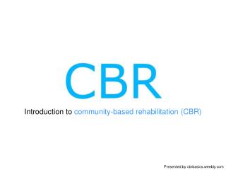 Introduction to community-based rehabilitation (CBR)