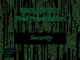 UNIX/LINUX II Final Presentation